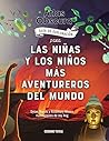 Atlas Obscura: Guía de exploración para las niñas y los niños más aventureros del mundo (El libro Océano de…) (Spanish Edition)