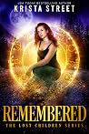 Remembered by Krista Street Remembered by Krista Street