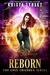 Reborn by Krista Street Reborn by Krista Street