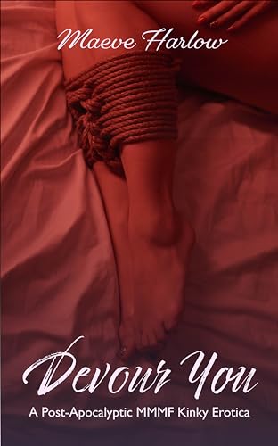 Devour You: Dark Spicy Reverse Harem: BDSM Erotica Short Story (The Soldiers' Toy Book 1)