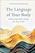 The Language of Your Body by Christina Valenzuela