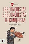 ¡Reconquista! ¿Re...