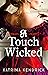 A Touch Wicked by Katrina Kendrick