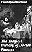 The Tragical History of Doctor Faustus: Enriched edition. From the Quarto of 1604