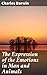 The Expression of the Emotions in Man and Animals: Exploring the Evolutionary Origins of Emotion and Expression