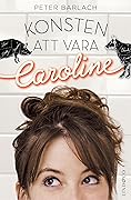 Konsten att vara Caroline