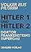 Hitler 1 und Hitler 2 by Volker Elis Pilgrim