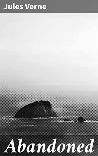 Abandoned: Survival and Perseverance in a Maritime Adventure