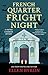 French Quarter Fright Night...