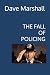 THE FALL OF POLICING