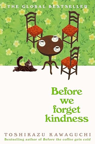 Before We Forget Kindness (Before the Coffee Gets Cold, #5)