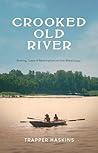 Crooked Old River...