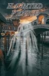 Haunted Venice by Elena Salazar