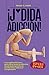 ¡J*dida adicción!: Una expl...