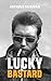 Lucky Bastard by Anthony Akerman