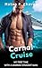 Carnal Cruise: My First Tim...