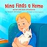 Nina Finds a Home: A Children’s Book for Pet Lovers that Builds Confidence and Empathy (Devon and Nina Adventures 1)