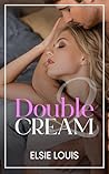 Double Cream 2 by Elsie Louis