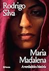 Maria Madalena: A verdadeira história (Portuguese Edition)