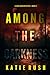 Among the Darkness (A Cara ...