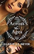 Across the Ages (Timeless, #4) 