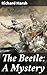 The Beetle: A Mystery: An Ancient Egyptian Shape-Shifter Haunts Victorian London