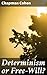 Determinism or Free-Will?: Exploring the Philosophical Implications of Determinism and Free-Will in Human Ethics and Morality