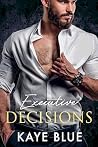 Executive Decisions