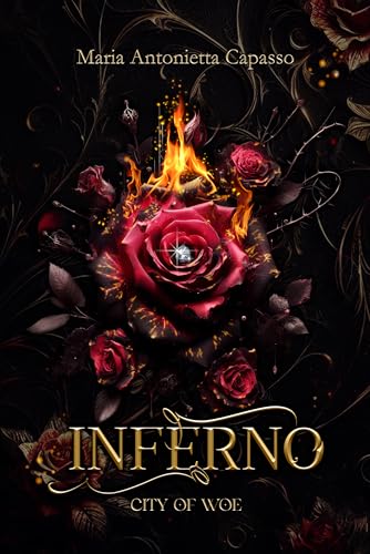 Inferno (City of Woe Series: Divina Commedia - dark mafia retelling Vol. 1) (Italian Edition)
