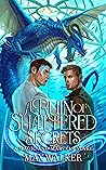 A Ruin of Shattered Secrets by Max  Walker