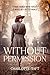 Without Permission by Charlotte Taft