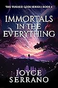 Immortals In The Everything
