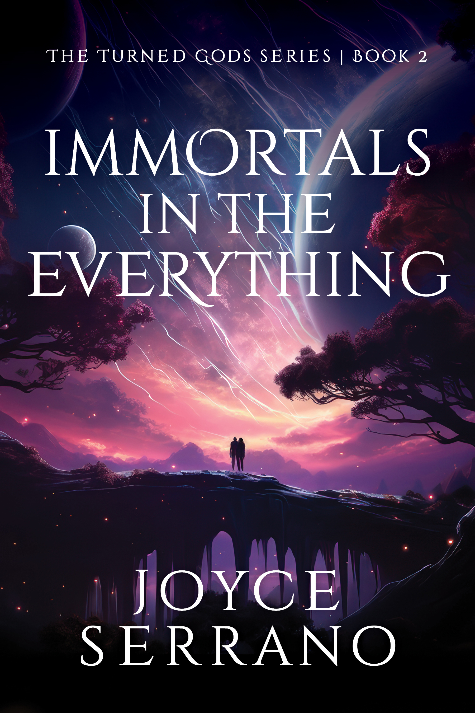 Immortals In The Everything (The Turned Gods, #2)
