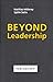 Beyond Leadership