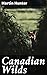 Canadian Wilds by Martin Hunter