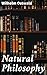 Natural Philosophy: Enriched edition. Exploring the Interconnected Sciences and Philosophies of Nature