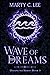 Wave of Dreams (Unexpected Heroes, #3)