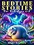 Bedtime Stories for Kids Ages 4-8: Seven Enchanting Children's Fantasy Collection Tales: Empowering Adventures to Boost Bravery, Confidence, and Self-Belief ... (Bedtime Stories Collection For Kids)