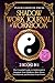 Shadow Work Journal & Workbook for Beginners 2 In 1: The Essential Guide to Understand & Integrate Your Shadows, Rise Above Victimhood & Reclaim Your ... Paths to Self- Love, Healing, and Power)