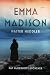 Emma Madison, Master Meddler