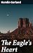 The Eagle's Heart: Enriched edition. Exploring Settlers, Natives, and the American Dream in the Wild West
