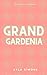 Grand Gardenia: Walk the fi...
