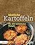 Köstliche Kartoffeln: Die 2...