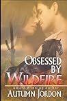OBSESSED BY WILDFIRE: Romantic Comedy Suspense Texas Style OBSESSED BY WILDFIRE: Romantic Comedy Suspense Texas Style