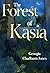 The Forest of Kasia
