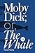 Moby-Dick; or, The Whale (G...
