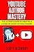 YouTube Author Mastery by Scott Medbury