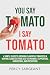 You Say Tomato I Say Tomato by Percy Sargeant