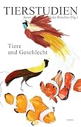 Tiere und Geschlecht: Tierstudien 24