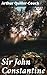 Sir John Constantine: Memoirs of His Adventures At Home and Abroad and Particularly in the Island of Corsica: Beginning with the Year 1756